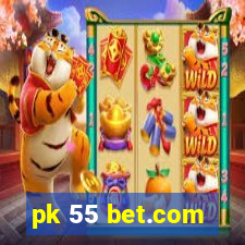 pk 55 bet.com